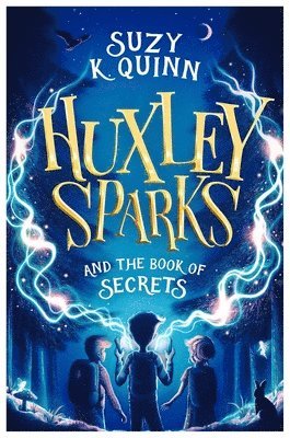Huxley Sparks and the Book of Secrets (h�ftad)