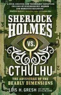 Sherlock Holmes vs. Cthulhu: The Adventure of the Deadly Dimensions (hftad)