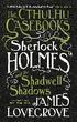 Cthulhu Casebooks - Sherlock Holmes and the Shadwell Shadows
