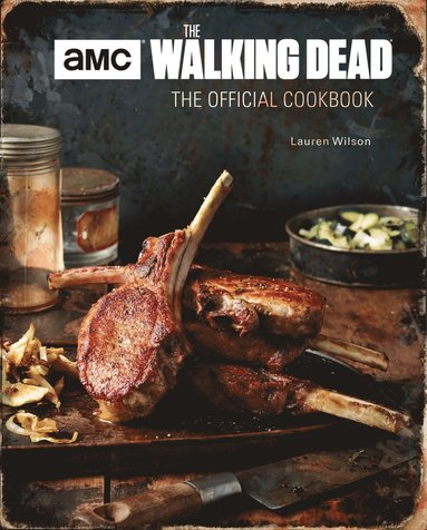 Walking Dead: The Official Cookbook (inbunden)