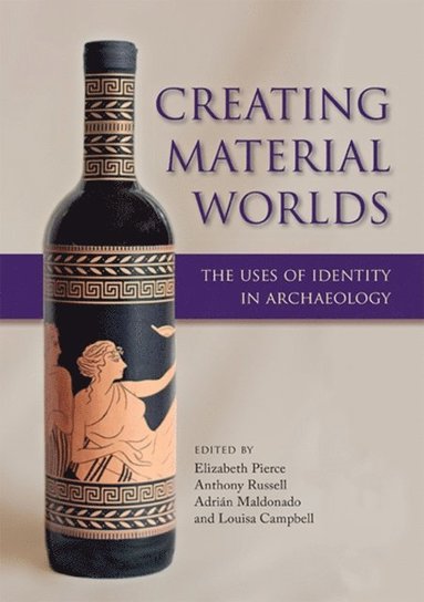 Creating Material Worlds (inbunden)