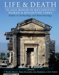 Life and Death in Asia Minor in Hellenistic, Roman and Byzantine Times (e-bok)