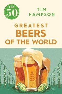 The 50 Greatest Beers of the World (hftad)
