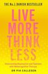 Live More Think Less