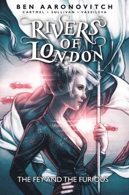 Rivers of London: The Fey and the Furious (hftad)