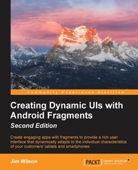 Creating Dynamic UIs with Android Fragments - (häftad)