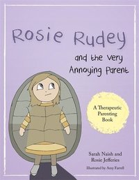 Rosie Rudey and the Very Annoying Parent (hftad)