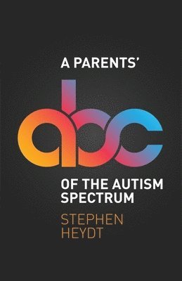 A Parents' ABC of the Autism Spectrum (hftad)