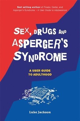 Sex, Drugs and Asperger's Syndrome (ASD) (häftad)