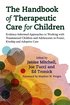 Handbook of Therapeutic Care for Children