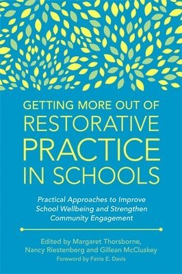 Getting More Out of Restorative Practice in Schools (hftad)