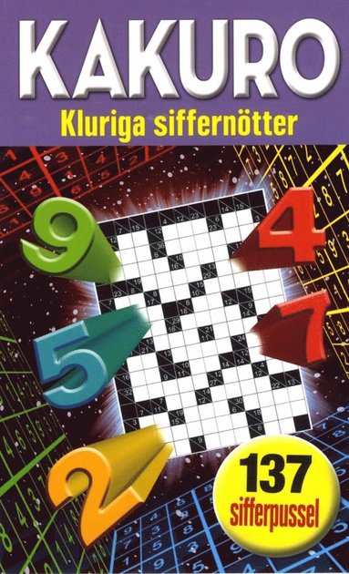 Kakuro : kluriga siffernötter (inbunden)