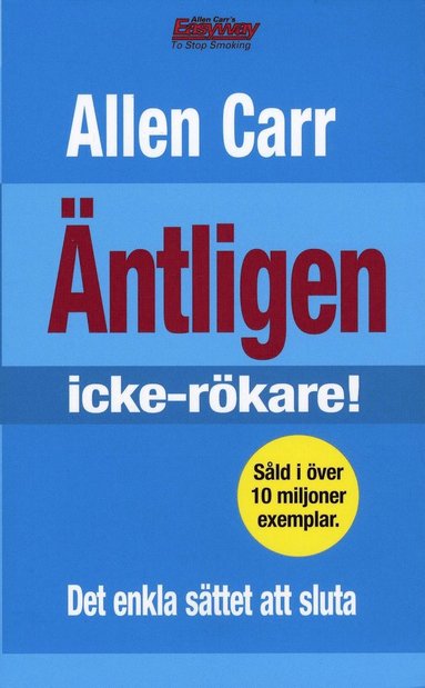 Äntligen icke-rökare! : det enkla sättet att sluta (inbunden)