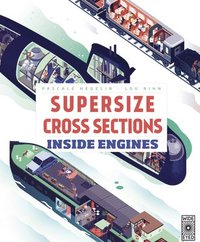 Supersize Cross Sections: Inside Engines (inbunden)
