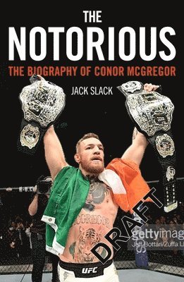 Notorious - The Life and Fights of Conor McGregor (inbunden)