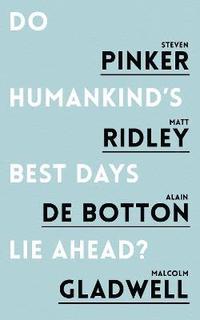 Do Humankind's Best Days Lie Ahead? (hftad)