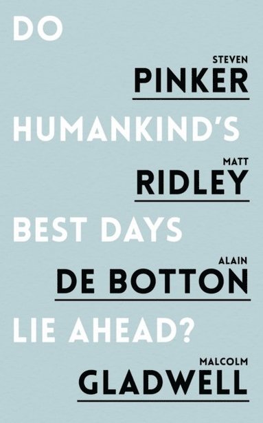 Do Humankind's Best Days Lie Ahead? (e-bok)