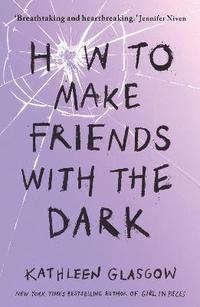 How to Make Friends with the Dark (häftad)