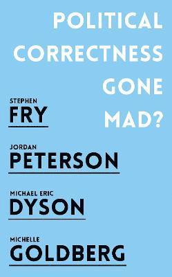 Political Correctness Gone Mad? (inbunden)