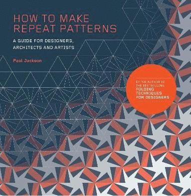 How to Make Repeat Patterns (inbunden)