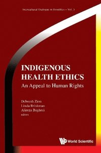 Indigenous Health Ethics: An Appeal To Human Rights (e-bok)