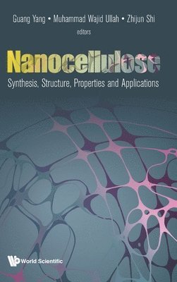 Nanocellulose: Synthesis, Structure, Properties And Applications (inbunden)