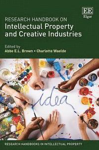 Research Handbook on Intellectual Property and Creative Industries (inbunden)