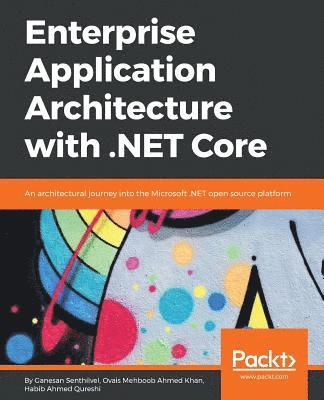 Enterprise Application Architecture with .NET Core (häftad)