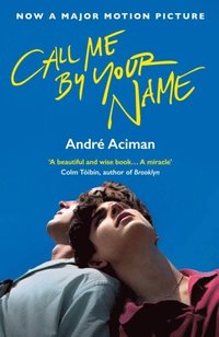 Call Me By Your Name (häftad)