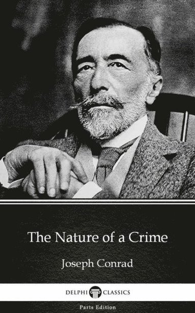 Nature of a Crime by Joseph Conrad (Illustrated) (e-bok)