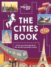 Lonely Planet Kids The Cities Book (inbunden)
