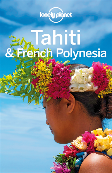 Lonely Planet Tahiti & French Polynesia (inbunden)