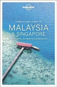 Lonely Planet Best of Malaysia &; Singapore (häftad)