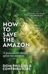 How to Save the Amazon