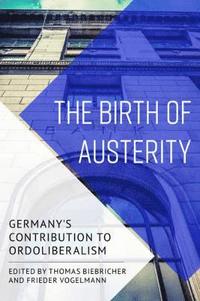 The Birth of Austerity (inbunden)