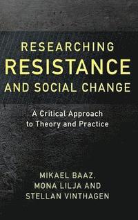 Researching Resistance and Social Change (inbunden)