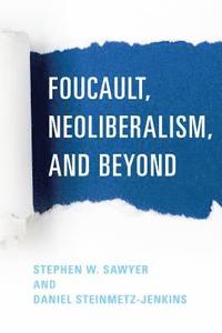 Foucault, Neoliberalism, and Beyond (inbunden)