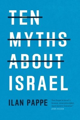 Ten Myths About Israel (inbunden)