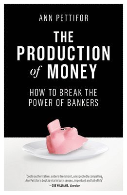 Production of Money (inbunden)