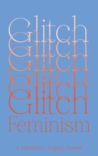 Glitch Feminism (e-bok)