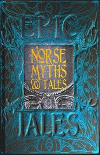 Norse Myths &; Tales (inbunden)