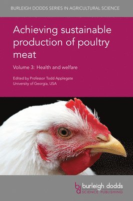 Achieving Sustainable Production of Poultry Meat Volume 3 (inbunden)