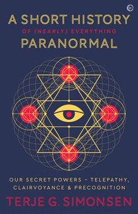 A Short History of (Nearly) Everything Paranormal (hftad)