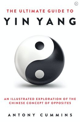 Ultimate Guide to Yin Yang (inbunden)