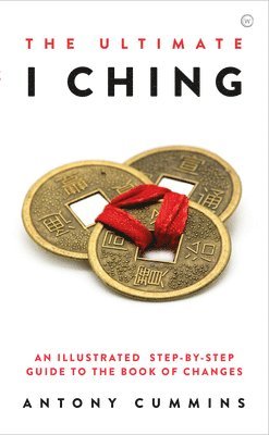 Ultimate I Ching (inbunden)