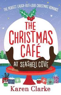 The Christmas Cafe at Seashell Cove (hftad)