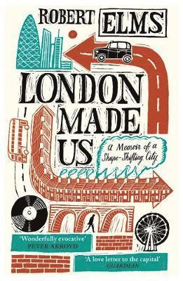 London Made Us (inbunden)