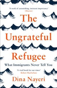 The Ungrateful Refugee (häftad)