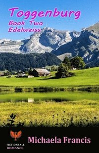 Toggenburg - Book 2: Edelweiss (häftad)