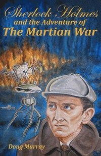 Sherlock Holmes and the adventure of the Martian War (hftad)